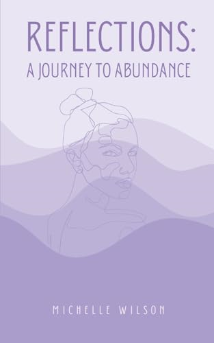 Reflections: A Journey to Abundance