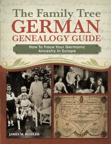 The Family Tree German Genealogy Guide: How to Trace Your Germanic Ancestry in Europe