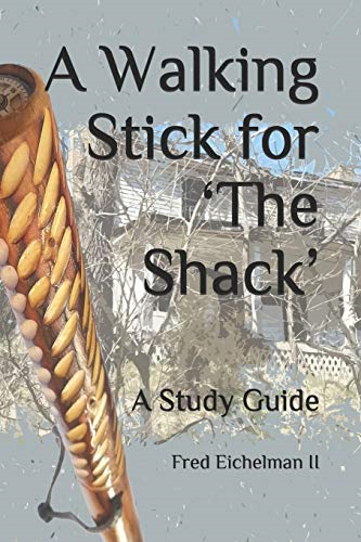 A Walking Stick for 'The Shack': A Study Guide (Walking Stick)