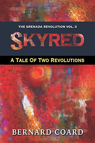 Skyred: A Tale Of Two Revolutions (Grenada Revolution)