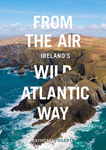 From the Air - Ireland's Wild Atlantic Way [WT]
