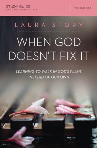 When God Doesn't Fix It Study Guide