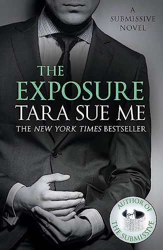 The Exposure: Submissive 8 (The Submissive Series)