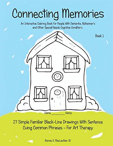 Connecting Memories - Book 1: A Coloring Book For Adults With Dementia - Alzheimer's (Connecting Memories)
