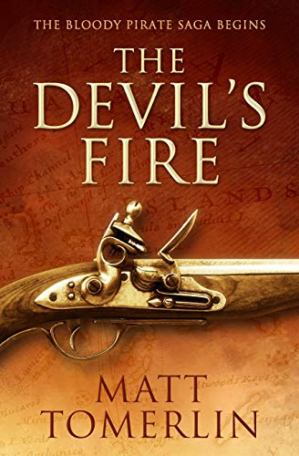 The Devil's Fire: A Pirate Adventure Novel (Devil's Fire)