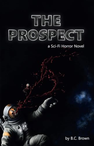 The Prospect: A Sci-Fi Horror Novel