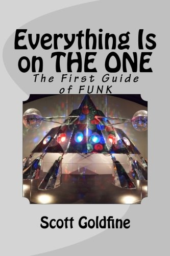 Everything Is on the One: The First Guide of Funk