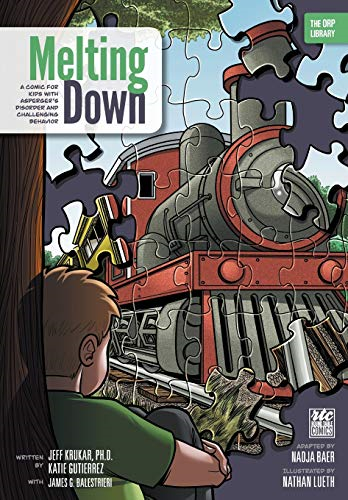 Melting Down: A Comic for  - Kids with Asperger's  - Disorder and Challenging  - Behavior (the Orp Library)