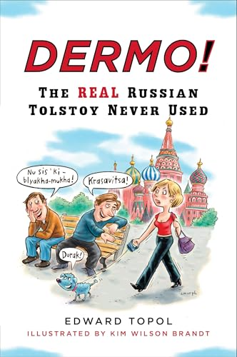 Dermo!: The Real Russian Tolstoy Never Used