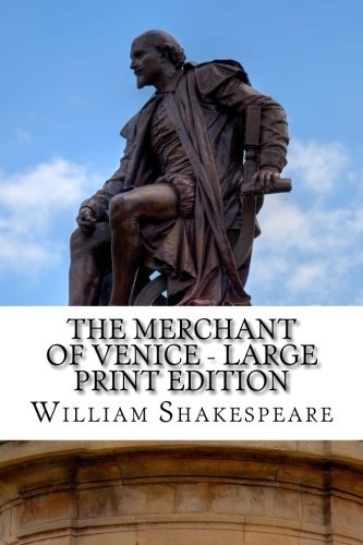 The Merchant of Venice - Large Print Edition: A Play