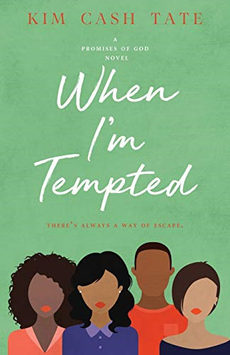 When I'm Tempted: A Promises of God Novel