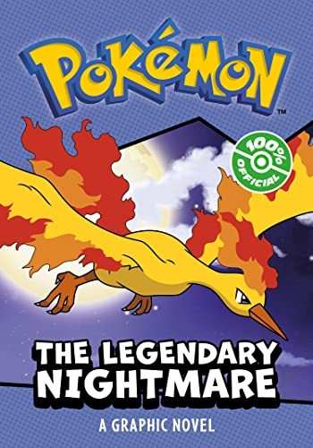 POKÃ‰MON: LEGENDARY NIGHTMARE, A GRAPHIC NOVEL