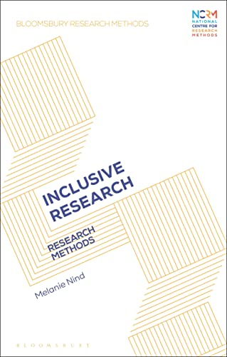 Inclusive Research: Research Methods (Bloomsbury Research Methods)