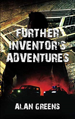 Further Inventor's Adventures