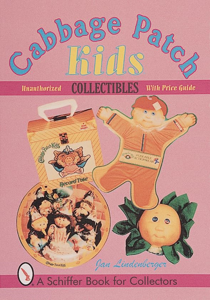 CABBAGE PATCH KIDS COLLECTIBLES (Schiffer Book for Collectors)