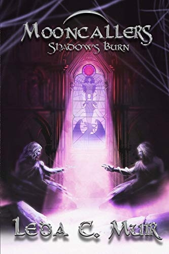 Mooncallers: Shadows Burn (Mooncallers)