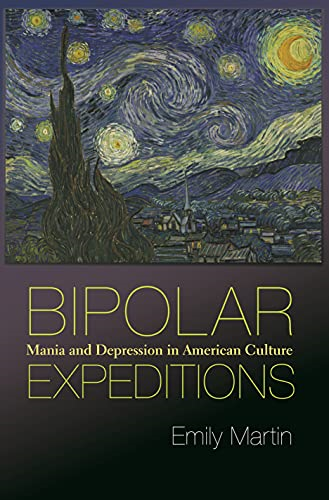 Bipolar Expeditions: Mania and Depression in American Culture