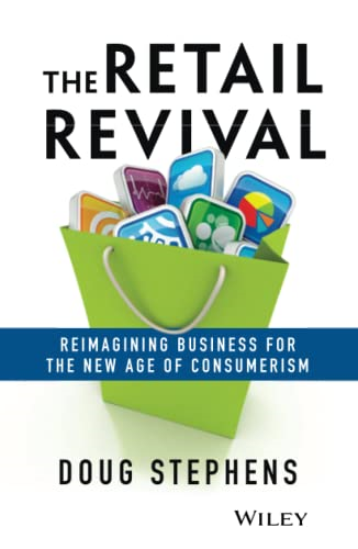 The Retail Revival: Reimagining Business for the New Age of Consumerism