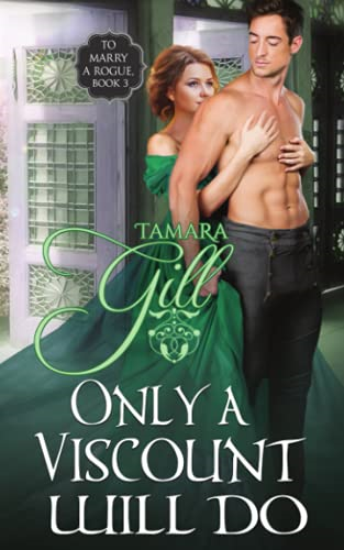 Only a Viscount Will Do  - (To Marry a Rogue)