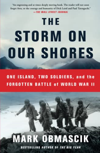 The Storm on Our Shores: One Island, Two Soldiers, and the Forgotten Battle of World War II