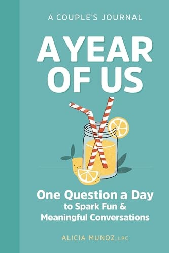 A Year of Us: A Couples Journal: One Question a Day to Spark Fun and Meaningful Conversations
