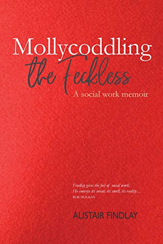 Mollycoddling the Feckless