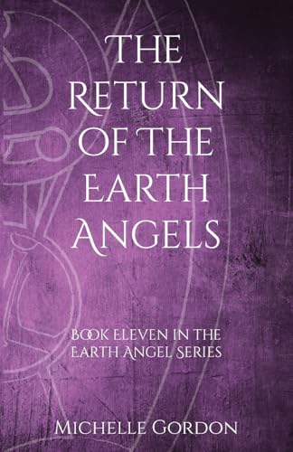 The Return of the Earth Angels