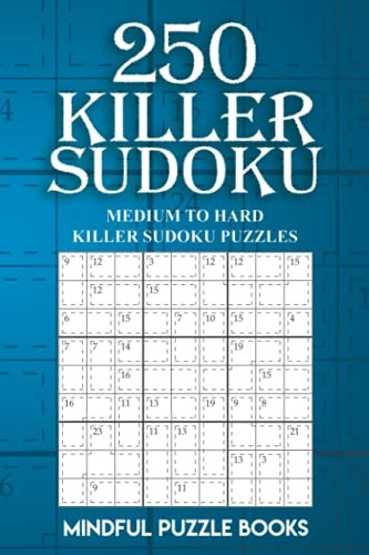 250 Killer Sudoku: Medium to Hard Killer Sudoku Puzzles (Sudoku Killer)