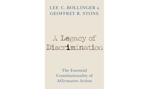 A Legacy of Discrimination: The Essential Constitutionality of Affirmative Action