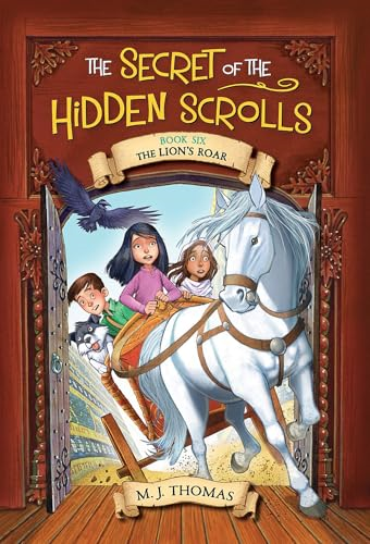 The Secret of the Hidden Scrolls: The Lion's Roar Bk 6