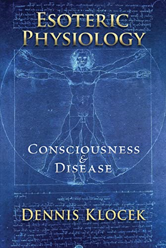Esoteric Physiology: Consciousness and Disease
