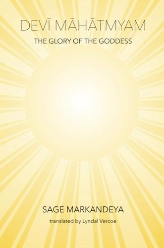 Devi Mahatmyam - the Glory of the Goddess