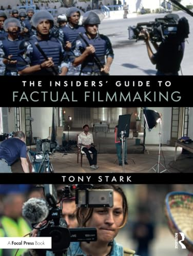 The Insiders' Guide to Factual Filmmaking