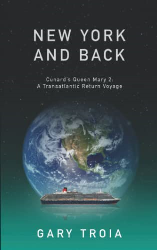 New York and Back: A Transatlantic Return Voyage on Cunard's Queen Mary 2 (Through the Porthole)