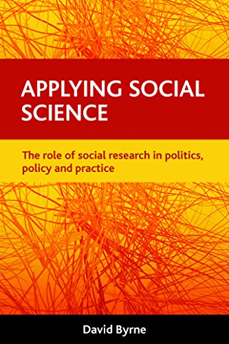 Applying Social Science: The Role of Social Research in Politics, Policy and Practice
