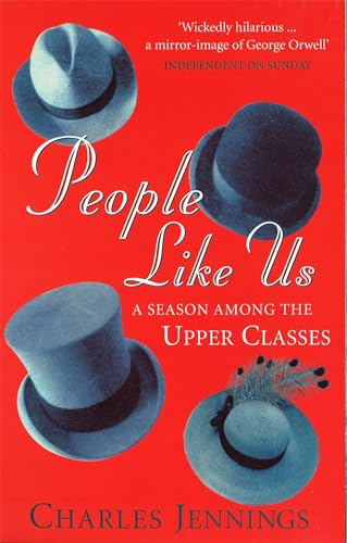 People Like Us: A Season Among the Upper Classes