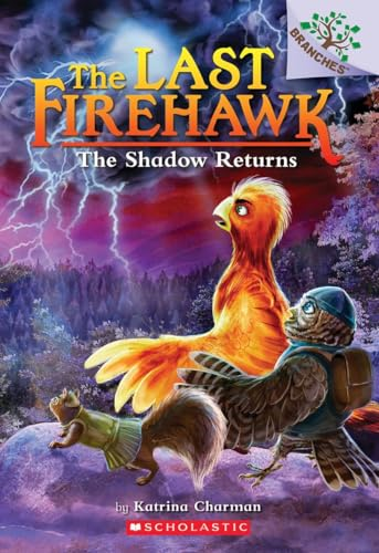 The Shadow Returns: A Branches Book (the Last Firehawk #12) (Last Firehawk)