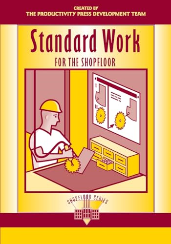 Standard Work for the Shopfloor (Shopfloor Series)