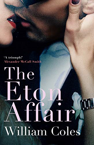 The Eton Affair: Unforgettable story of first love and infatuation