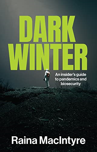 Dark Winter: An insider's guide to pandemics and biosecurity