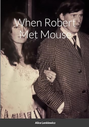 When Robert Met Mouse A  - Memoir