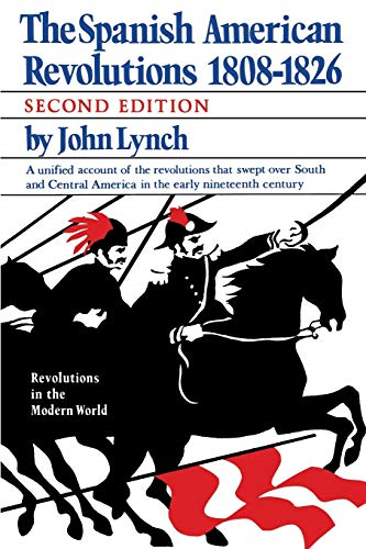 The Spanish American Revolution 1808-1826