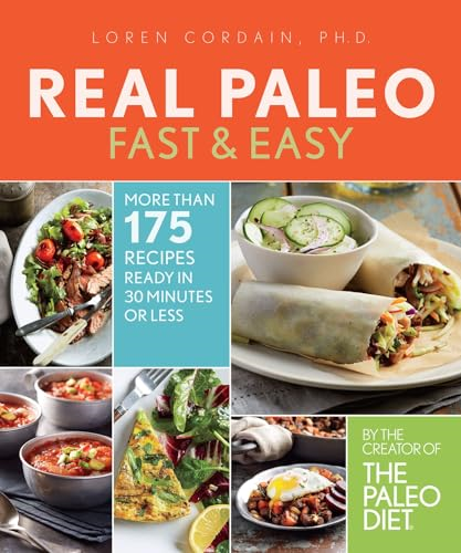 Real Paleo Diet Fast & Easy, The