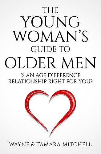 The Young Woman's Guide to  Older Men
