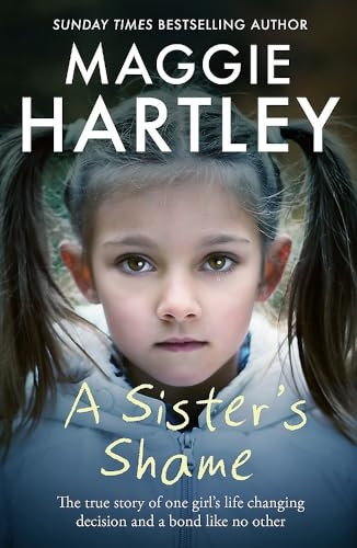 A Sister's Shame (A Maggie Hartley Foster Carer Story)