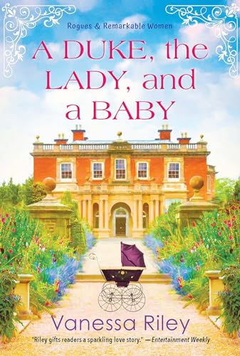 A Duke, the Lady, and a Baby: A Multi-Cultural Historical Regency Romance (Rogues and Remarkable Women)
