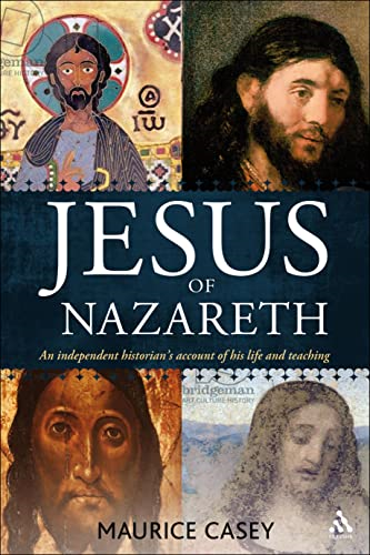 Jesus of Nazareth: An Independent Historian's Account of His Life and Teaching