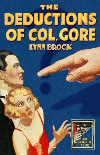 The Deductions of Colonel Gore (Detective Club Crime Classics)