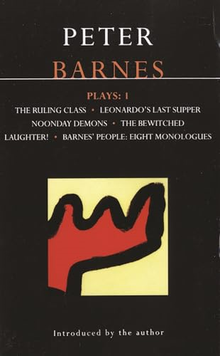 Plays : 1 (The Ruling Class, Leonardo's Last Supper, Noonday Demons, The Bewitched, Laughter, Barnes' People : Eight Monologues