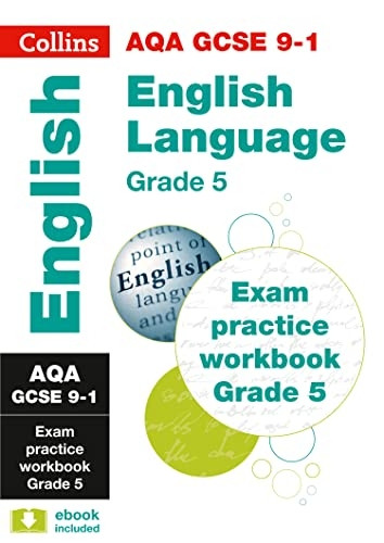 AQA GCSE 9-1 English Language Exam Practice Workbook for grade 5 (Collins GCSE 9-1 Revision) (Collins GCSE 9-1 Revision)